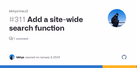Add a site-wide search function · Issue #311 · kkhys/me.v2のカバー画像