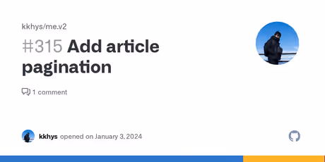 Add article pagination · Issue #315 · kkhys/me.v2のカバー画像