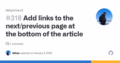 Add links to the next/previous page at the bottom of the article · Issue #318 · kkhys/me.v2のカバー画像